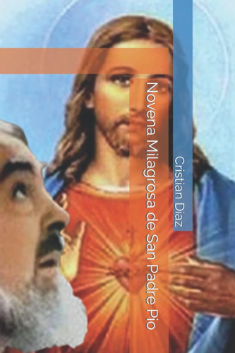 Libro: Novena Milagrosa De San Padre Pio (spanish Edition)