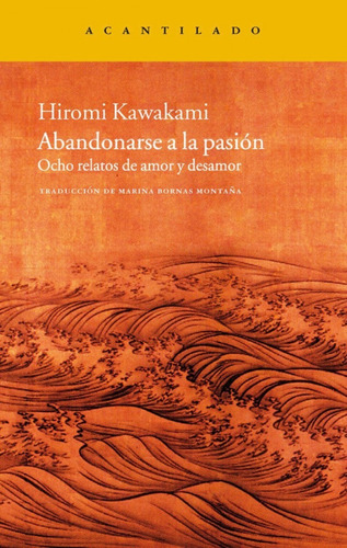 Abandonarse A La Pasión - Hiromi Kawakami