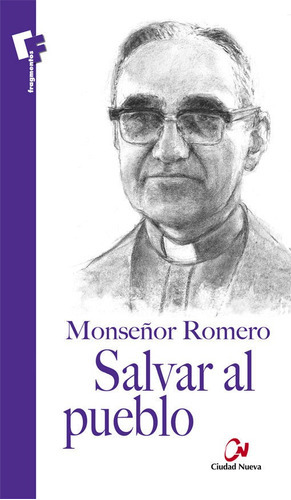 Salvar Al Pueblo, De Romero, Óscar Arnulfo. Editorial Editorial Ciudad Nueva, Tapa Blanda En Español