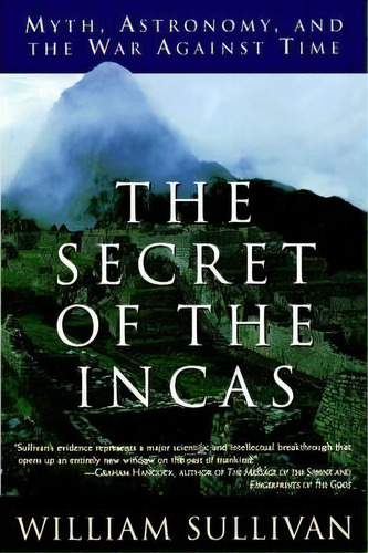 Secret Of The Incas, De William Sullivan. Editorial Random House Usa Inc, Tapa Blanda En Inglés