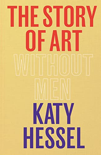 Libro The Story Of Art Without Men De Hessel, Katy