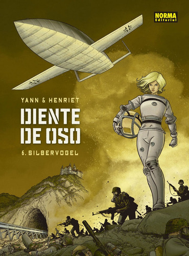 Diente de oso 6. Silbervogel, de Yann. Editorial NORMA EDITORIAL, S.A., tapa dura en español
