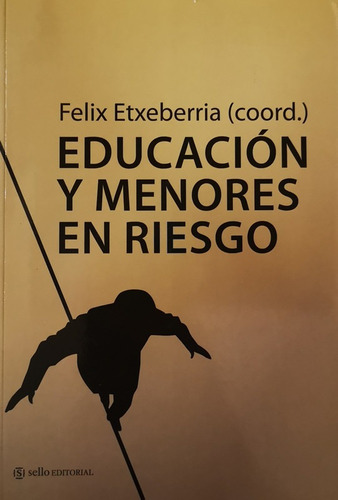 Educacion Y Menores En Riesgo - Etxeberria Felix