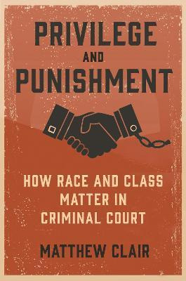 Libro Privilege And Punishment : How Race And Class Matte...