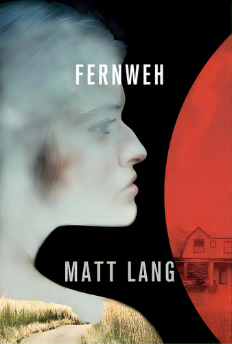Fernweh, De Lang, Matt. Editorial Lightning Source Inc, Tapa Dura En Inglés