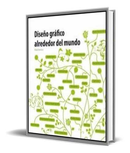 Diseño Grafico Alrededor Del Mundo, De Maia Francisco. Editorial Index Book, Tapa Blanda En Español, 2009