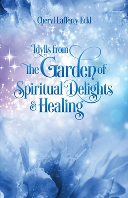 Libro Idylls From The Garden Of Spiritual Delights & Heal...