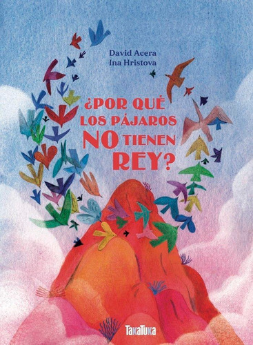 Libro: Por Que Los Pajaros No Tienen Rey. David Acera. Album