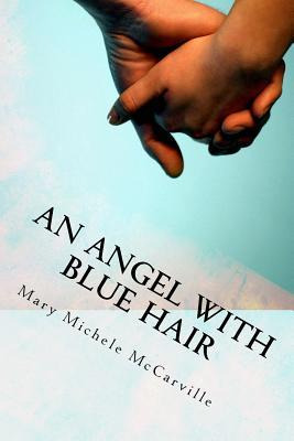 Libro An Angel With Blue Hair : A Story Of Bone Marrow Do...