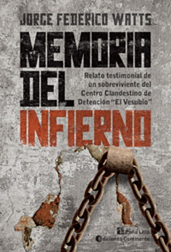 Memoria Del Infierno, De Watts Jorge Federico. Editorial Continente, Tapa Blanda En Español, 2009