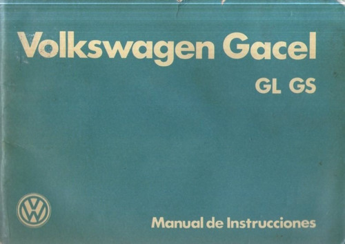 Manual De Uso Y Mantenimiento Volkswagen Gacel Gl Gs 1986