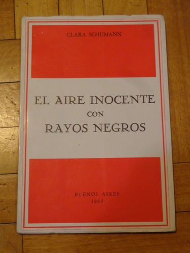 Clara Schumann: El Aire Inocente Con Rayos Negros. 1969&-.