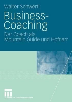 Business-coaching : Der Coach Als Mountain Guide Und Hofn...