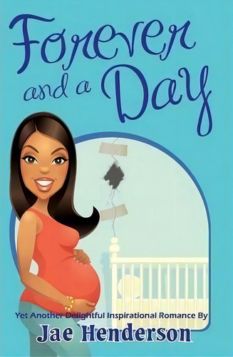 Forever And A Day, De Jae Henderson. Editorial Nelson Nelson Press Llc, Tapa Blanda En Inglés
