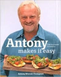 Livro Antony Makes It Easy - Antony Worrall Thompson [2010]