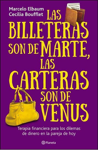 Billeteras Son De Marte Las Carteras Son De Venus, Las, De Elbaum, Marcelo. Editorial Planeta, Tapa Tapa Blanda En Español, 2015