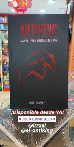 Antiking: Manual Para Manejar El Caos
