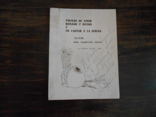 Poemas De Amor Y Un Cantar A La Serena.   Elías Sepúlveda V.