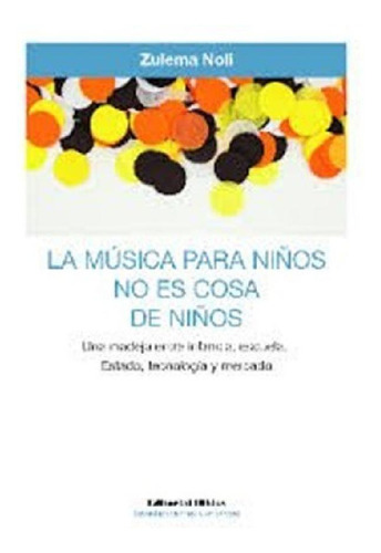 Libro - Musica Para Niños No Es Cosa De Niños, La