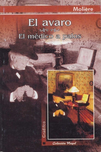 Moliere - El Avaro | El Médico A Palos - Libro Nuevo