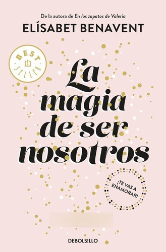 Libro La Magia De Ser Nosotros - Benavent, Elisabet