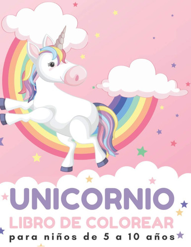 Libro: Unicornio Libro De Colorear Para Niños De 5 A 10 Años