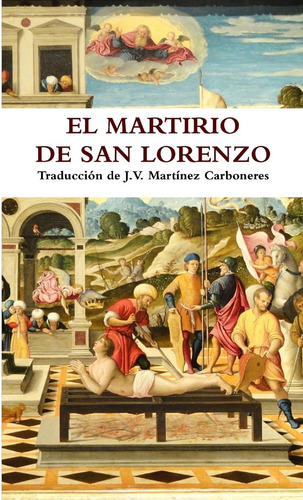 Libro: La Pasión De San Lorenzo (spanish Edition)