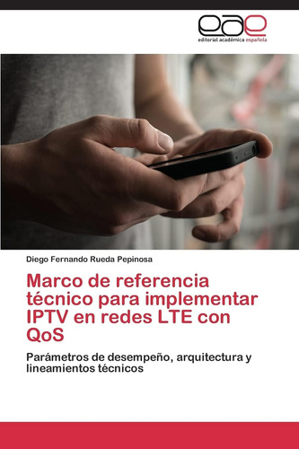 Libro: Marco De Referencia Técnico Para Implementar Iptv En