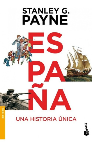 Libro España.una Historia Unica - Payne, Stanley G.