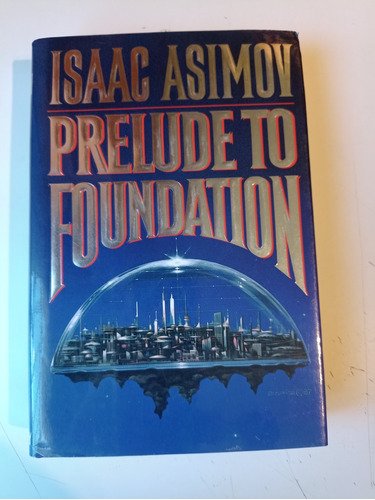 Prelude To Foundation Isaac Asimov 