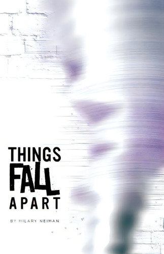Things Fall Apart, De Neiman, Hilary. Editorial Createspace, Tapa Blanda En Inglés