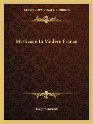 Libro Mysticism In Modern France - Underhill, Evelyn