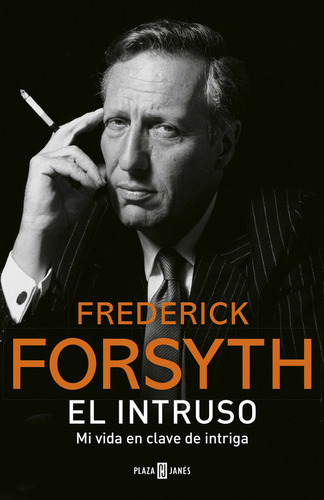 El Intruso, De Forsyth, Frederick. Editorial Plaza & Janes, Tapa Dura En Español