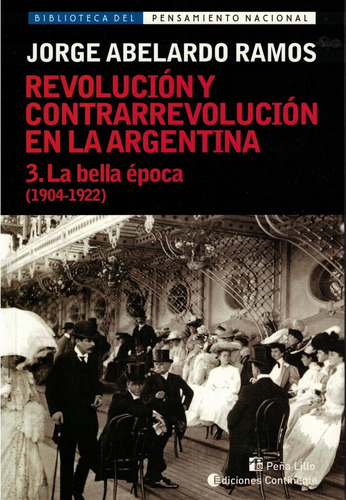 Revolucion Y Contrarrevolucion En La Argentina 3 (1904-1922)