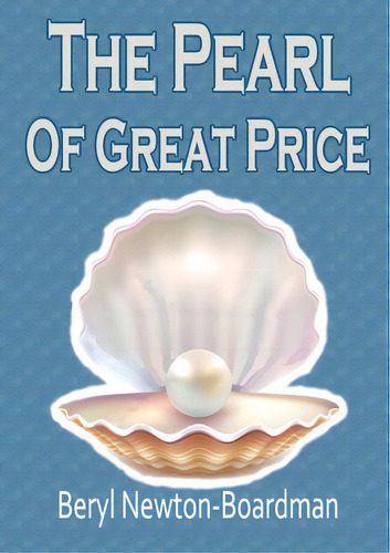 The Pearl Of Great Price, De Newton-boardman, Beryl. Editorial Lulu Pr, Tapa Blanda En Inglés