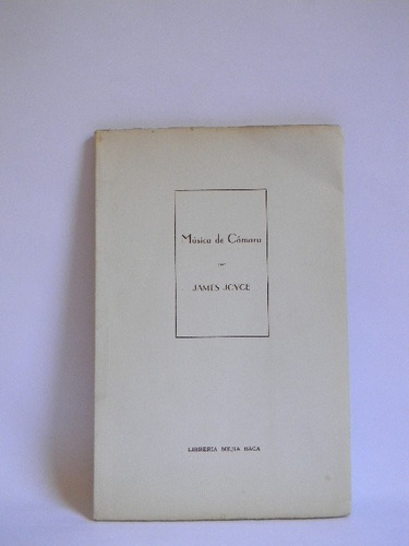Música De Cámara James Joyce Primera Ed. En Español 1953