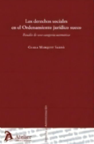 Derechos Sociales En El Ordenamiento Juridico Sueco, Los. Estudio De Una Categorãâa Normativa., De Marquet Sarda, Clara. Editorial Atelier Libros S.a., Tapa Blanda En Español