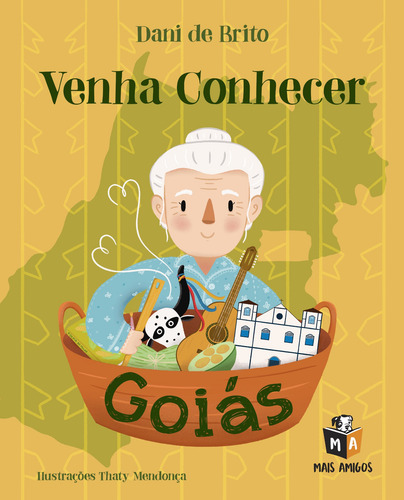 Venha conhecer Goiás, de Brito, Dani de. Editorial Mais Amigos, capa mole em português, 2019