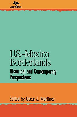Libro U.s.-mexico Borderlands: Historical And Contemporar...