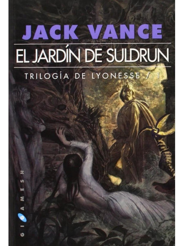 El Jardin De Suldrun - Trilogia De Los Lyoneses 1