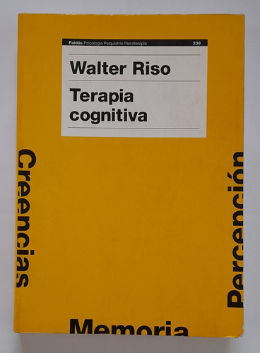 Walter Riso Terapia Cognitiva Fundamentos 2009 Paidós 