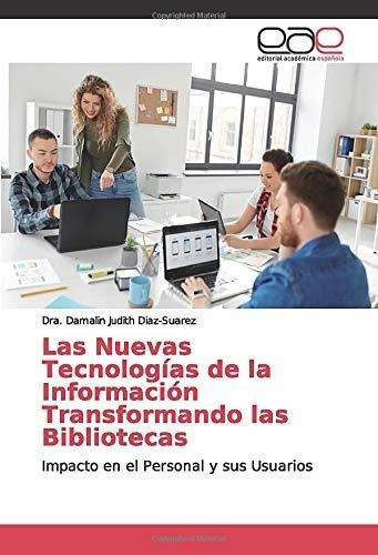 Las Nuevas Tecnologias De La Informacion..., de Diaz-Suarez, Dra. Damalin Jud. Editorial Academica Espanola en español