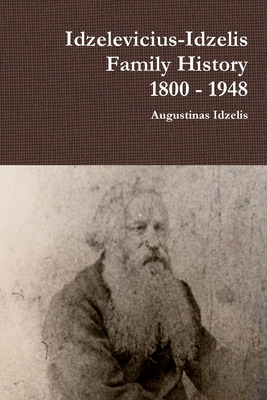 Libro Idzelevicius-idzelis Family History 1800 - 1948 - I...