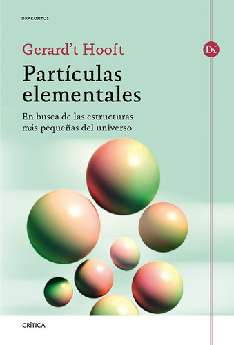 Partículas Elementales, De Gerard't Hooft. Editorial Crítica, Tapa Blanda, Edición 1 En Español