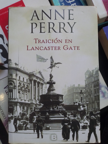 Traición En Lancaster Gate - Anne Perry 