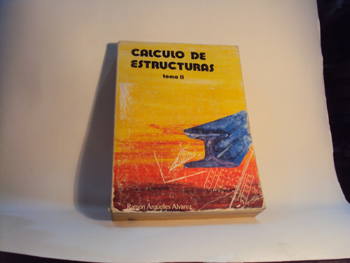 Calculo De Estructuras Tomo 2 Arguelles Alvarez