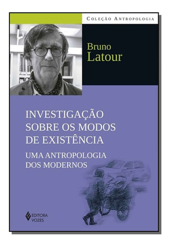 Libro Investigacao Sobre Os Modos De Existencia De Latour Br