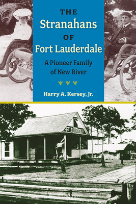 Libro The Stranahans Of Fort Lauderdale: A Pioneer Family...
