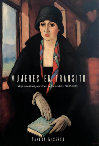 Mujeres En Transito, De Vanesa Miseres. Editorial University North Carolina Press, Tapa Blanda En Español