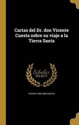 Libro Cartas Del Dr. Don Vicente Cuesta Sobre Su Viaje A ...